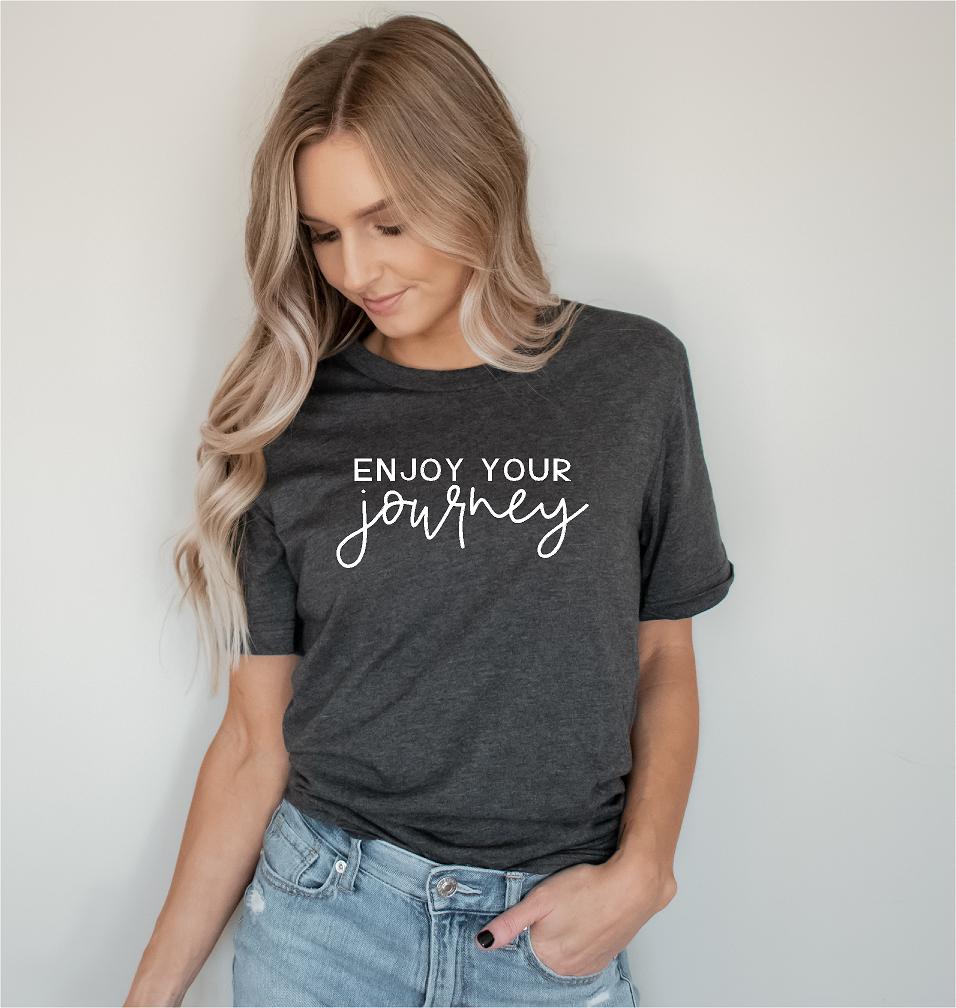 Enjoy Your Journey T shirt LIMITED Rose Grace Designs